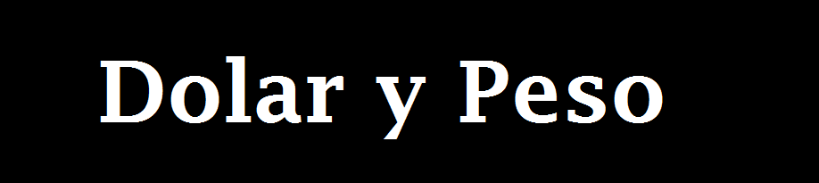 Dolar y Peso